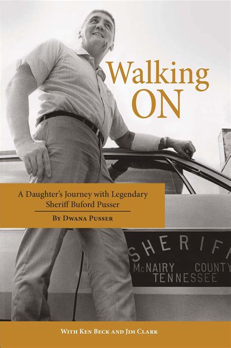 Walking On Dwana Pusser Walking Tall Buford Mobster Crusade Sheriff Walk On Feature Film