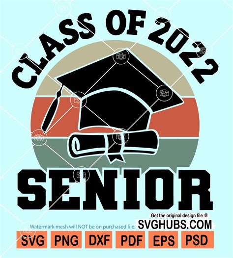 Class Of 2022 Senior Svg Senior Cap Svg Senior Svg Class Of 2022 Svg