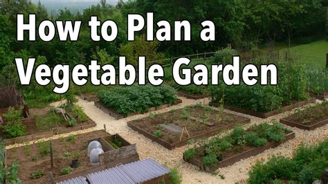 How To Plan A Vegetable Garden Design Your Best Garden Layout Get