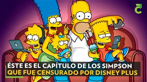 Éste Es El Capítulo De Los Simpson Que Fue Censurado Por Disney Plus