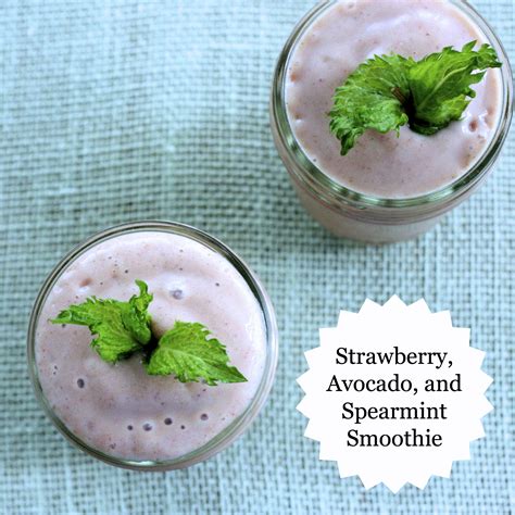 Strawberry Avocado And Spearmint Smoothie Vegan Summer Sips The