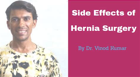 What Are The Side Effects Of Surgically Correcting Hernia Swami