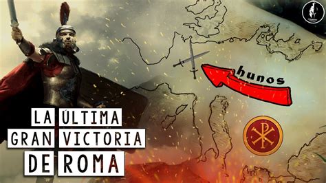 La Batalla De Los Campos Cataláunicos ⚔️💥 Roma Vs Atila El Huno