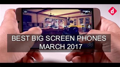 Best Big Screen Smartphones March 2017 Youtube