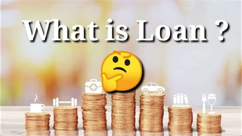 What Is Loan Definition Of Loan Explaination Of Loan Youtube