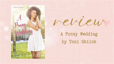 A Proxy Wedding By Toni Shiloh Mini Review Once Upon An Ordinary