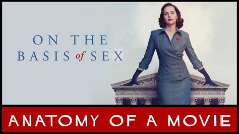 on the basis of sex 2018 review anatomy of a movie youtube