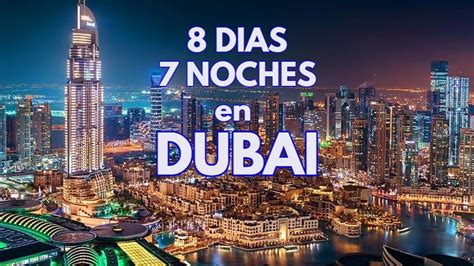 Paquete A Dubai 7 Noches En Dubai Hoteles En Dubai