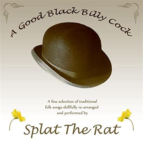 A Good Black Billy Cock By Splat The Rat On Amazon Music