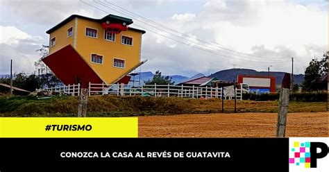 Así Es La Casa Al Revés Construida En Guatavita Portavoz Digital