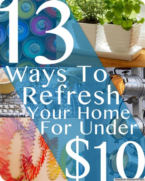 13 Effective Ways To Refresh Your Home For Under 10 Photos Huffpost