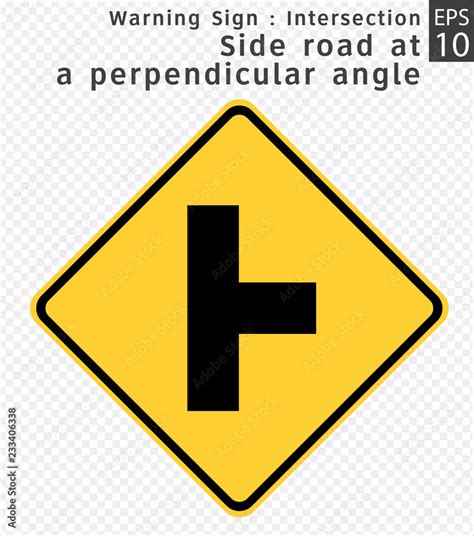 Road Sign Warning Intersections Side Road At A Perpendicular Angle