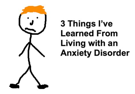 3 Things Ive Learned From Living With An Anxiety Disorder By Evan