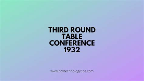 Short Notes Third Round Table Confernece 1932 Upsc Pro Technology Tips