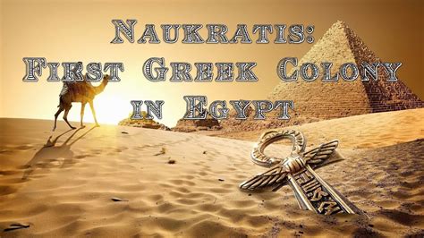 lecture 5 4 naukratis egypt s first greek colony clas 150c1 youtube