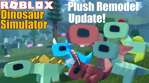 Plush Remodels Update Roblox Dinosaur Simulator Youtube