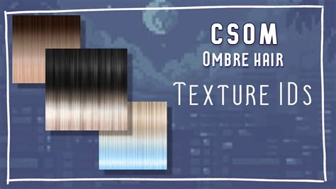 Csom Ombre Hair Texture Ids Youtube