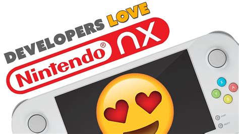 Developers Love Nintendo Nx The Know Youtube