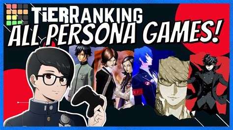 Ranking All Persona Games Tier Ranking Youtube