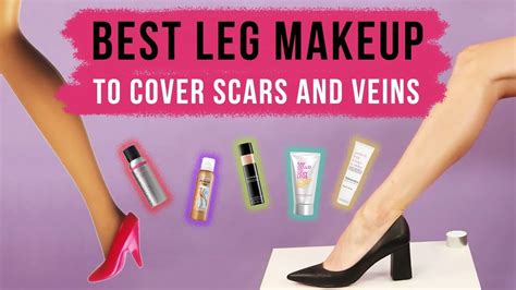 Best Leg Makeup To Cover Scars And Veins Youtube