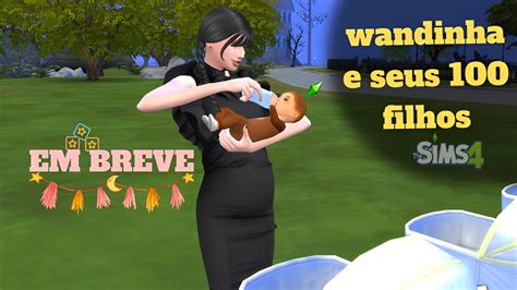 The Sims 4 Wandinha E Seus 100 Filhos Em Breve Thesims4