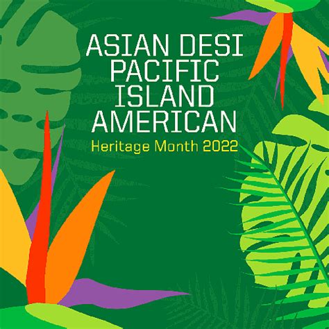 Asian Desi Pacific Islander Heritage Month 2022 Around The O