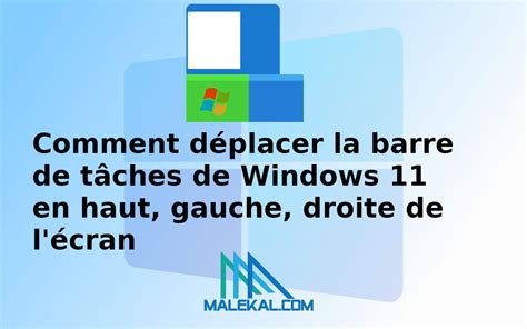 Comment Déplacer La Barre De Tâches De Windows 11 En Haut Gauche