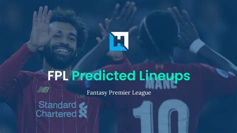 Premier League Predicted Lineups Fpl Final Day Gameweek 38 Fantasy