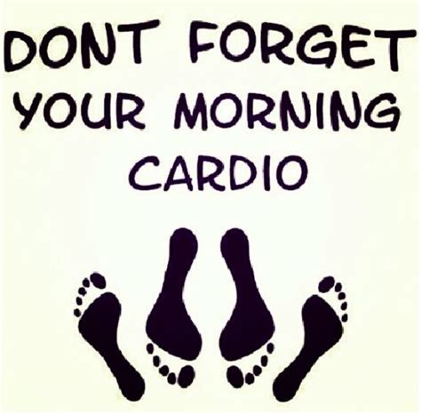 Yep Im Certainly A Morning Cardio Kind Of Guy Followed By Midday And