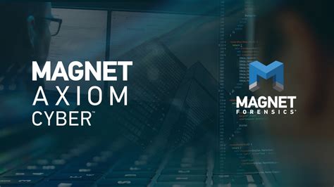 Magnet Axiom Cyber Magnet Forensics
