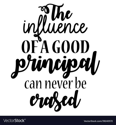 Influence Of A Good Principal Quotes Royalty Free Vector