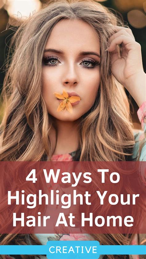 4 Ways To Highlight Your Hair At Home Home Highlights Hair Highlighting Hair At Home Diy