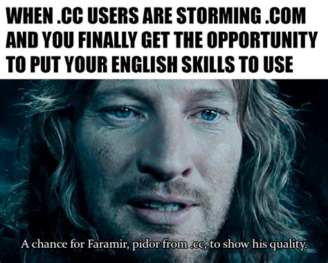 When Cc Users Are Storming Com And You Finally Get The Opportunitya Chance For Faramir Pido