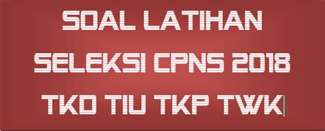 Nah, berikut beberapa contoh soal akm yang diberikan oleh uraian: Download Soal Cpns 2021 Dan Pembahasannya - Guru Galeri