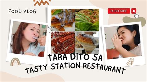 tara dito sa tasty station restaurant youtube