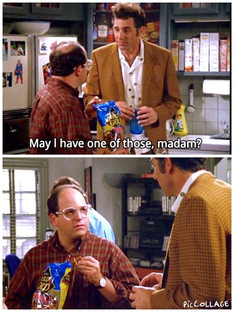The Glasses Kramer May I Have One Of Those Madam George Madame
