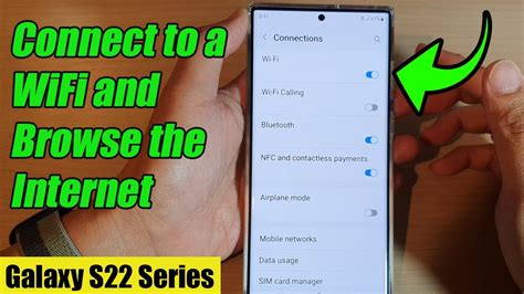 Galaxy S22s22ultra How To Connect To A Wifi And Browse The Internet