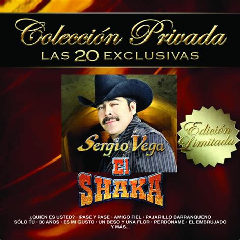 Sergio Vega “el Shaka” Colécción Privada Las 20 Exclusivas Sergio