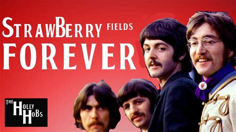 The Beatles Strawberry Fields Forever Explained The Hollyhobs Youtube