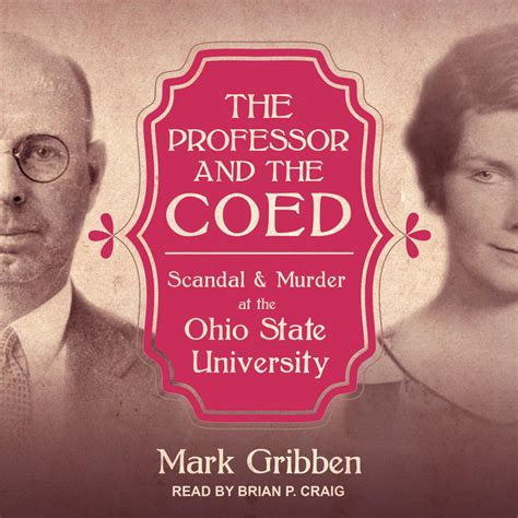 The Professor And The Coed Scandal And Murder At The Ohio State University