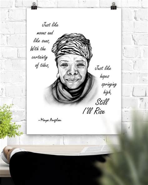 The poem still i rise is written by maya angelou; Still I Rise Poster Maya Angelou Quote print of original ...