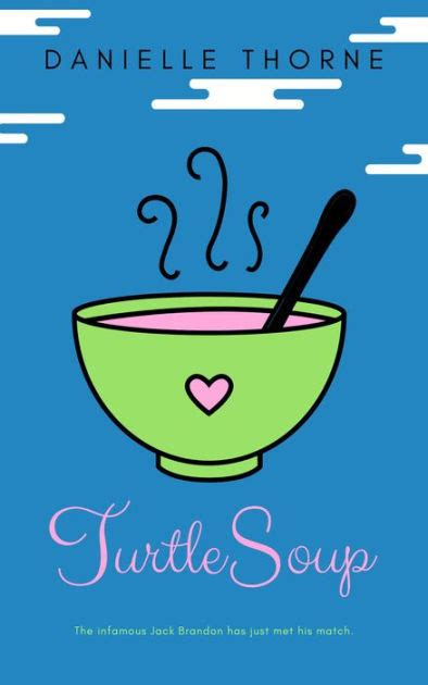 Turtle Soup By Danielle Thorne Ebook Barnes And Noble®