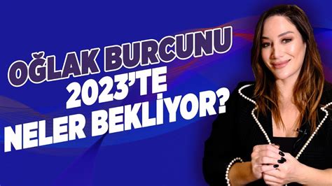 Sizler İçin Tek Tek Anlattım OĞLAK Burcunu 2023 te Neler Bekliyor