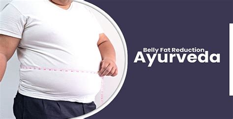 Weight Loss Belly Fat Reduction Ayurveda Shuddhi