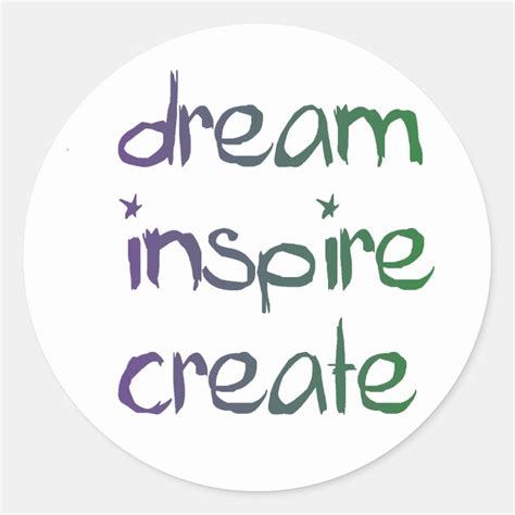 Dream Inspire Create Inspirational Stickers Zazzle