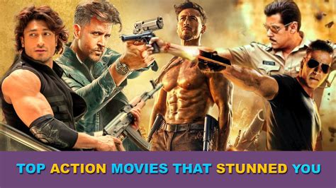 Top 10 Best Action Movies Of The Decade Best Bollywood Action Films