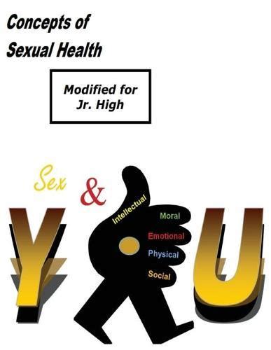 concepts of sexual health sex and you modified for jr high by concepts of truth at abbey s