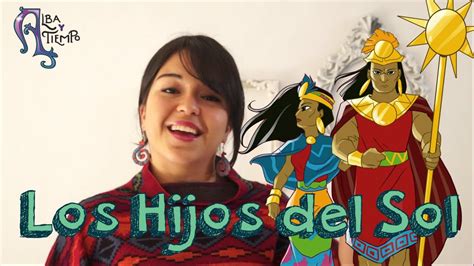Los Hijos Del Sol El Origen De Los Incas Youtube