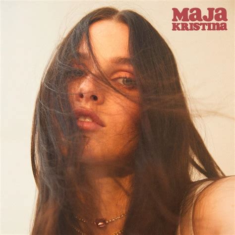 Maja Kristina Maja Kristina Lyrics And Tracklist Genius
