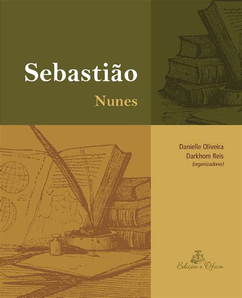 Sebastião Nunes - Coleção Edição e Ofício by Edição e Ofício - Issuu